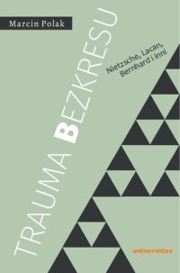 cover of the book Trauma bezkresu. Nietzsche, Lacan, Bernhard i inni