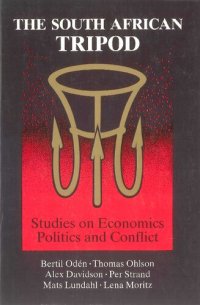 cover of the book The South African Tripod: Studies on Economics, Politics and Conflict