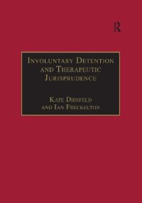 cover of the book Involuntary Detention and Therapeutic Jurisprudence: International Perspectives on Civil Commitment