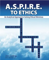 cover of the book A.S.P.I.R.E. to Ethics: An Analytical Approach to Solving Ethical Dilemmas