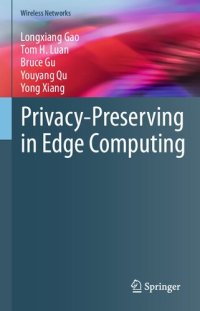 cover of the book Privacy-Preserving in Edge Computing (Wireless Networks)