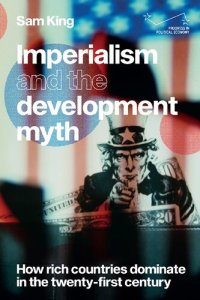 cover of the book Imperialism and the Development Myth: How Rich Countries Dominate in the Twenty-first Century