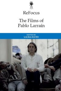 cover of the book ReFocus: The Films of Pablo Larraín