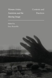 cover of the book Women Artists, Feminism and the Moving Image: Contexts and Practices