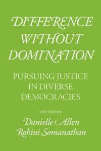 cover of the book Difference without Domination: Pursuing Justice in Diverse Democracies