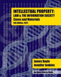 cover of the book Intellectual Property: Law & The Information Society (Cases & Materials)