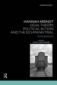 cover of the book Hannah Arendt: Legal Theory and the Eichmann Trial