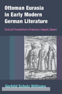 cover of the book Ottoman Eurasia in Early Modern German Literature: Cultural Translations (Francisci, Happel, Speer)