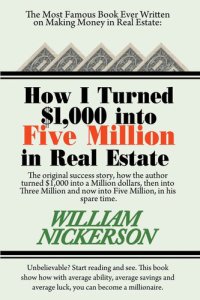 cover of the book How I Turned $1,000 into Five Million in Real Estate in My Spare Time