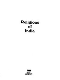 cover of the book Religions of India: Hinduism, Jainism, Buddhism, Sikhism, Zoroastrianism, Christianity, Islam, Judaism