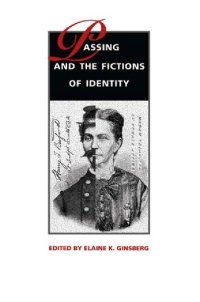 cover of the book Passing and the Fictions of Identity