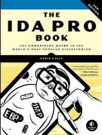 cover of the book The IDA Pro Book. The Unofficial Guide to the World’s Most Popular Disassembler