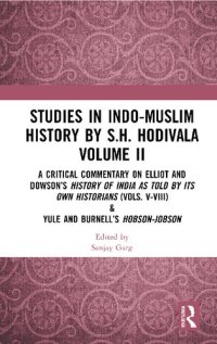 cover of the book Studies in Indo-Muslim History by S.H. Hodivala Volume II: A Critical Commentary on Elliot and Dowson’s History of India as Told by Its Own Historians (Vols. V-VIII) & Yule and Burnell’s Hobson-Jobson