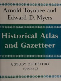 cover of the book A Study of History - Historical Atlas and Gazetteer