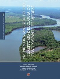 cover of the book Na Primeira Margem do Rio: Território e Ecologia do Povo Xavante de Wedezé