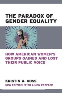 cover of the book The Paradox of Gender Equality: How American Women's Groups Gained and Lost Their Public Voice