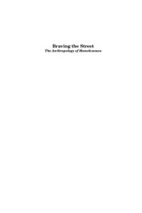 cover of the book Braving the Street: The Anthropology of Homelessness