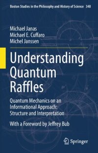 cover of the book Understanding Quantum Raffles: Quantum Mechanics on an Informational Approach: Structure and Interpretation