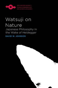 cover of the book Watsuji on Nature: Japanese Philosophy in the Wake of Heidegger