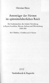 cover of the book Amtsträger der Fürsten im spätmittelalterlichen Reich : Die Funktionseliten der lokalen Verwaltung in Bayern-Landshut, Hessen, Sachsen und Württemberg 1350-1515