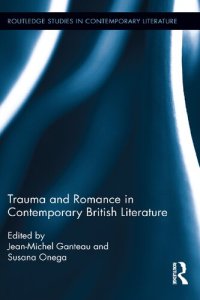 cover of the book Trauma and Romance in Contemporary British Literature