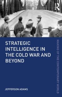 cover of the book Strategic Intelligence in the Cold War and Beyond