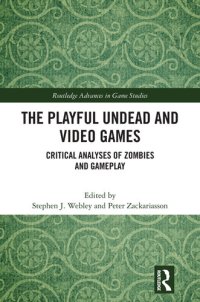 cover of the book The Playful Undead and Video Games: Critical Analyses of Zombies and Gameplay