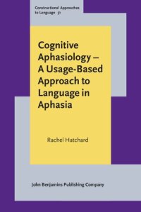 cover of the book Cognitive Aphasiology - A Usage-Based Approach to Language in Aphasia