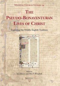 cover of the book The Pseudo-Bonaventuran Lives of Christ: Exploring the Middle English Tradition