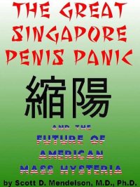 cover of the book The Great Singapore Penis Panic and the Future of American Mass Hysteria