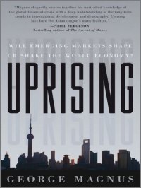 cover of the book Uprising : Will Emerging Markets Shape or Shake the World Economy