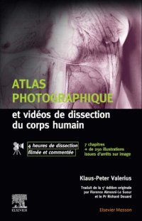 cover of the book Atlas photographique et vidéos de dissection du corps humain