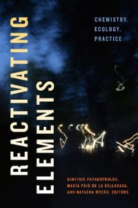 cover of the book Reactivating Elements: Chemistry, Ecology, Practice