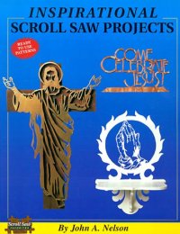 cover of the book Inspirational Scroll Saw Projects: Ready to Use Patterns 