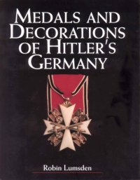 cover of the book Medals and Decorations of Hitler's Germany 2001 Medals and Decorations of Hitler's Germany medals and decorations of hitlers germany