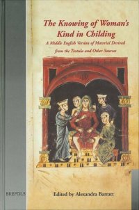 cover of the book The Knowing of Woman's Kind in Childing: A Middle English Version of Material Derived from the Trotula and Other Sources