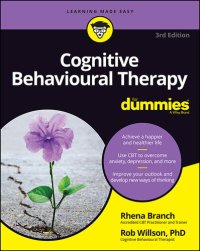 cover of the book Cognitive Behavioural Therapy For Dummies