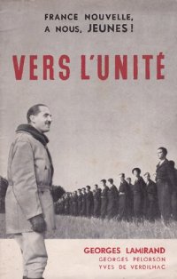 cover of the book France nouvelle, a nous, jeunes! Vers l’unité