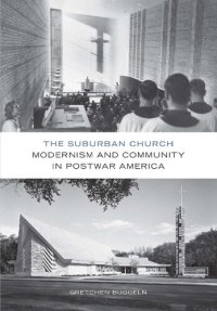 cover of the book The Suburban Church: Modernism and Community in Postwar America