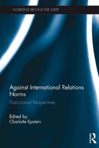 cover of the book Against International Relations Norms: Postcolonial Perspectives