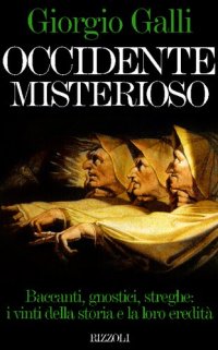 cover of the book Occidente misterioso. Baccanti, gnostici, streghe: i vinti della storia e la loro eredità