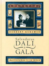 cover of the book Salvadoras Dali ir Gala: dailininkas ir jo mūza