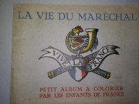 cover of the book La vie du Maréchal. Petit album a colorier par les enfants de France