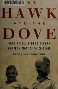 cover of the book The Hawk and the Dove: Paul Nitze, George Kennan, and the History of the Cold War