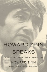 cover of the book Howard Zinn Speaks: Collected Speeches 1963-2009