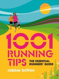 cover of the book 1001 Running Tips: The essential runners' guide