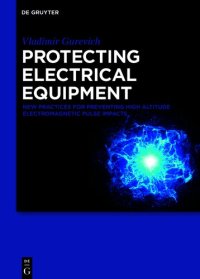 cover of the book Protecting Electrical Equipment: New Practices for Preventing High Altitude Electromagnetic Pulse Impacts