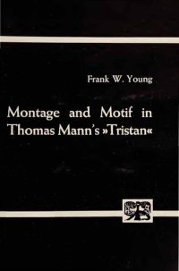 cover of the book Montage and Motif in Thomas Mann's "Tristan"