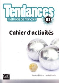 cover of the book Tendances FLE niveau B1 cahier d'exercices