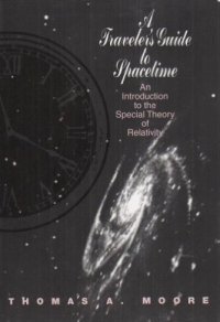 cover of the book A Traveler's Guide to Spacetime: An Introduction to the Special Theory of Relativity